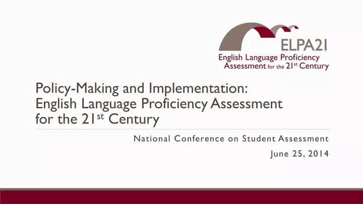 policy making and implementation english language proficiency assessment for the 21 st century