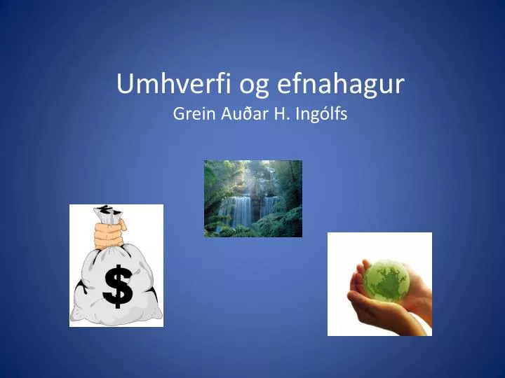 umhverfi og efnahagur grein au ar h ing lfs