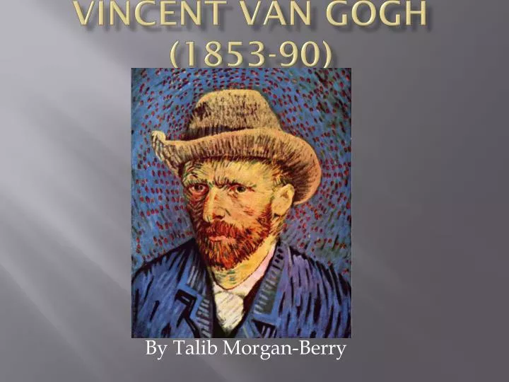 vincent van gogh 1853 90