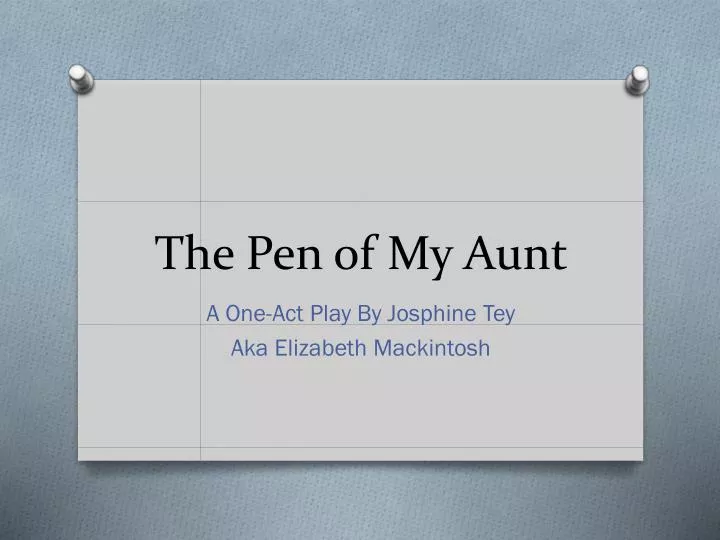 the pen of my aunt