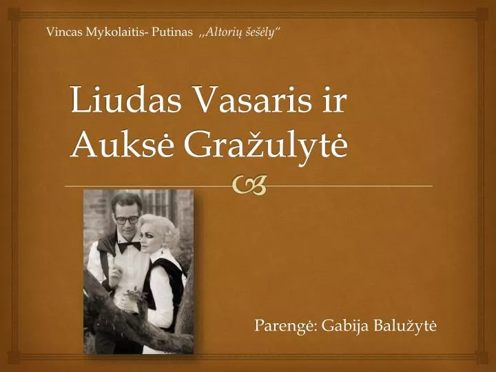 liudas vasaris ir auks gra ulyt