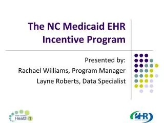 The NC Medicaid EHR Incentive Program