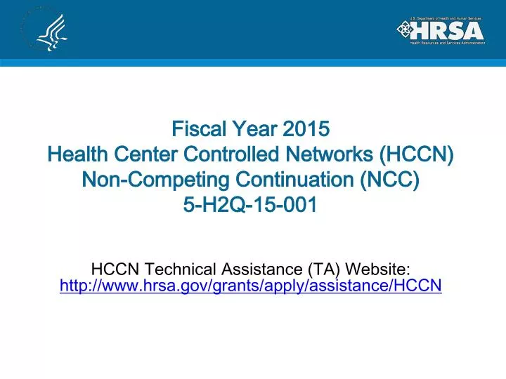 fiscal year 2015 health center controlled networks hccn non competing continuation ncc 5 h2q 15 001