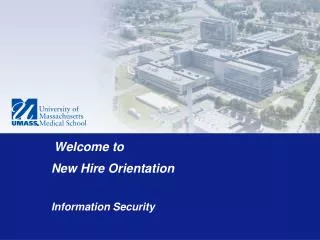 Welcome to New Hire Orientation Information Security