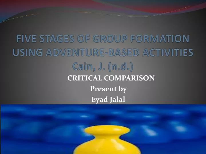 five stages of group formation using adventure based activities cain j n d