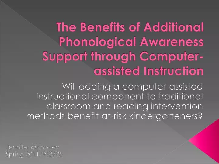 the benefits of additional phonological awareness support through computer assisted instruction