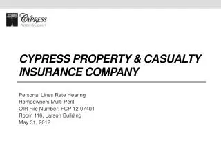 CYPRESS PROPERTY &amp; CASUALTY INSURANCE COMPANY