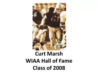 Curt Marsh WIAA Hall of Fame Class of 2008