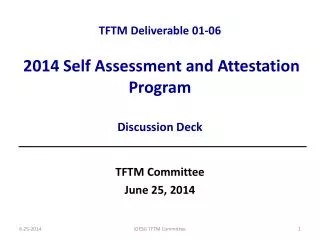 TFTM Deliverable 01-06 2014 Self Assessment and Attestation Program Discussion Deck