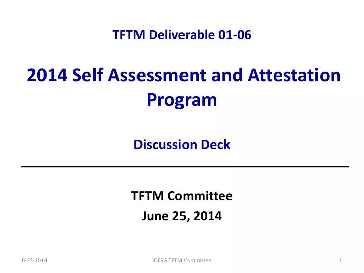 tftm deliverable 01 06 2014 self assessment and attestation program discussion deck