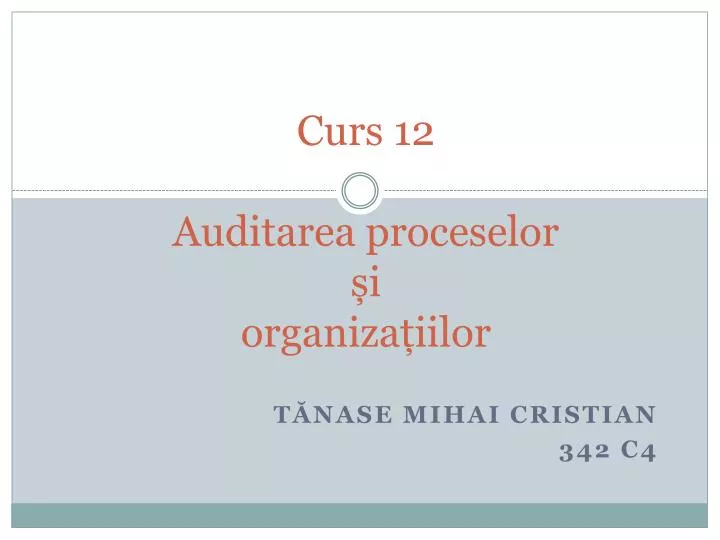 curs 12 auditarea proceselor i organiza iilor