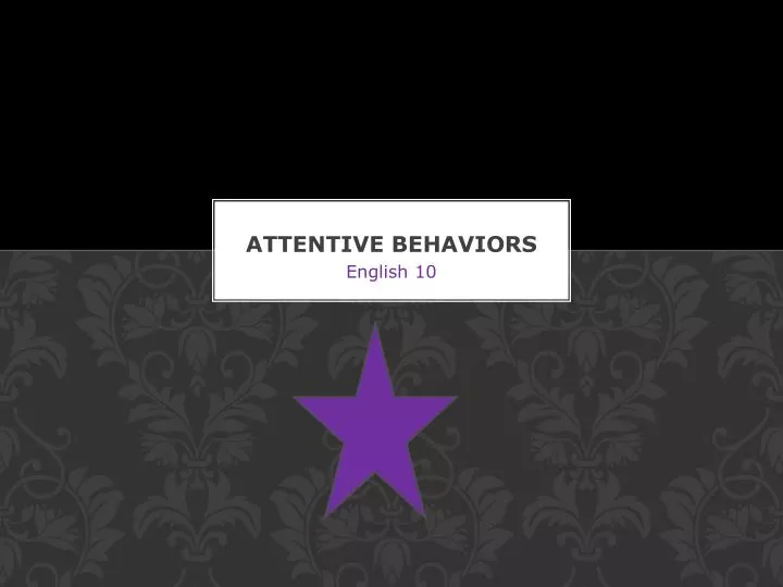 attentive behaviors