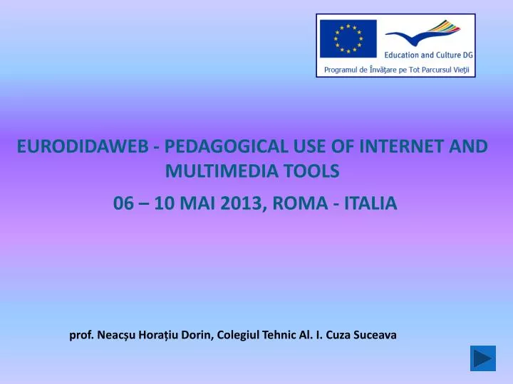 eurodidaweb pedagogical use of internet and multimedia tools 0 6 10 mai 2013 roma italia