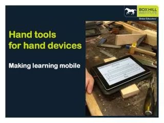 Hand tools for hand devices Making learning mobile