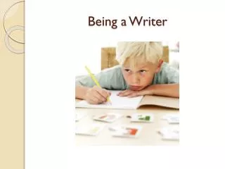 Being a Writer