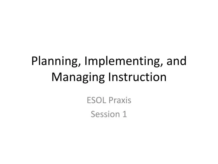 planning implementing and managing instruction