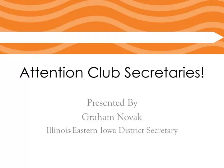 attention club secretaries