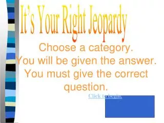 Choose a category. You will be given the answer. You must give the correct question.