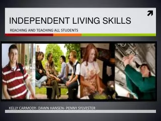 INDEPENDENT LIVING SKILLS