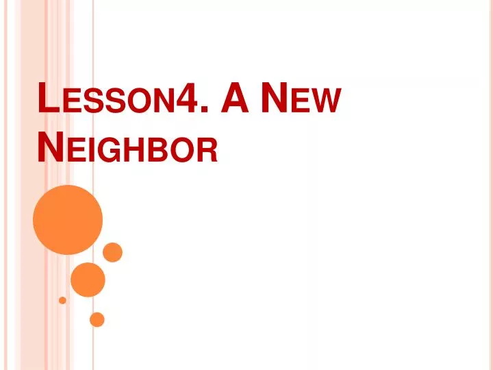 lesson4 a new neighbor
