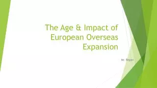 The Age &amp; Impact of European Overseas Expansion