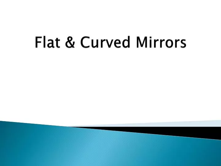 flat curved mirrors