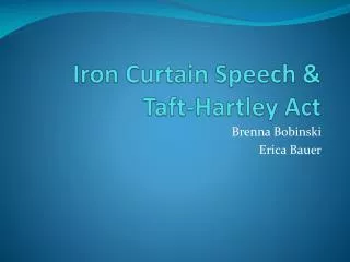 Iron Curtain Speech &amp; Taft-Hartley Act