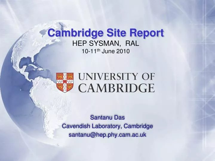 cambridge site report hep sysman ral 10 11 th june 2010