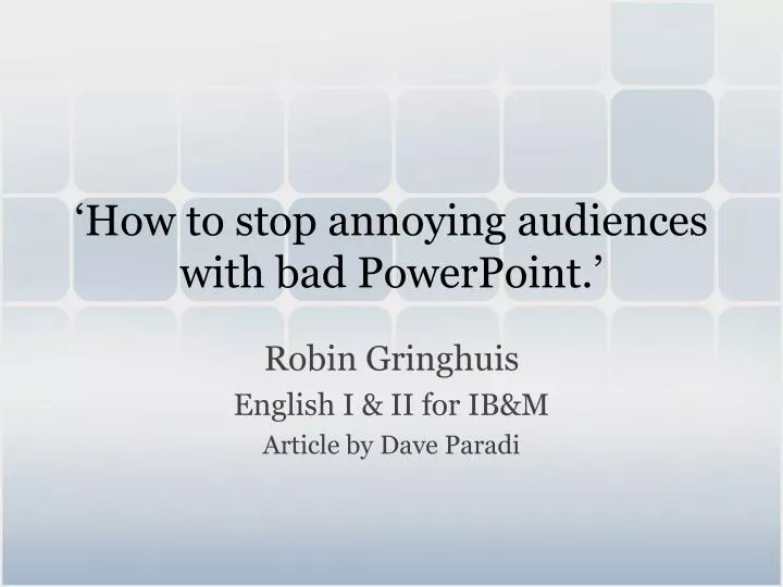 how to stop annoying audiences with bad powerpoint