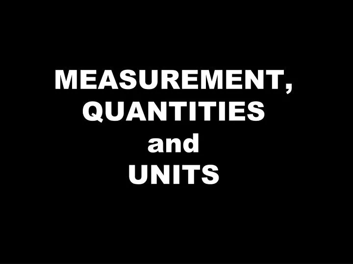 measurement quantities and units