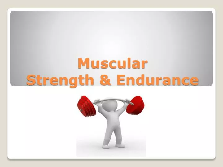 muscular strength endurance