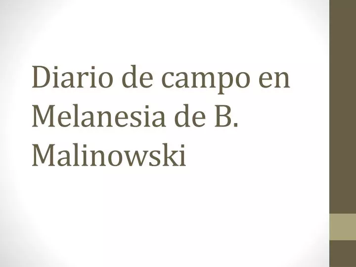 diario de campo en melanesia de b malinowski