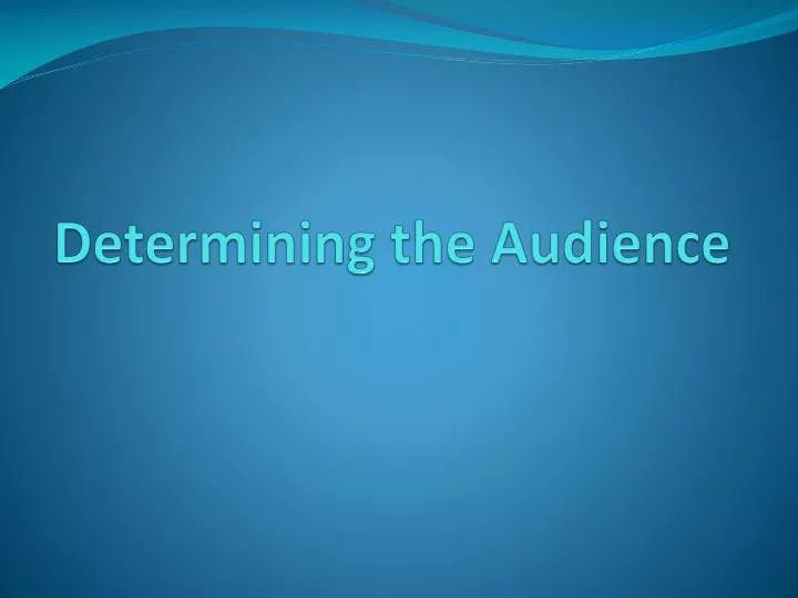 determining the audience