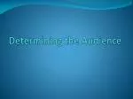 Determining the Audience - slide 1