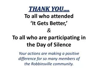 Your actions are making a positive difference for so many members of the Robbinsville community.