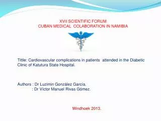 XVII SCIENTIFIC FORUM CUBAN MEDICAL COLABORATION IN NAMIBIA