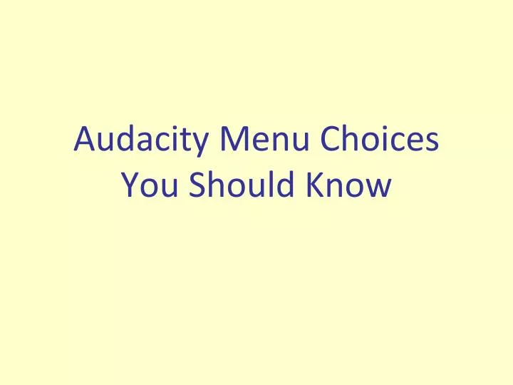 audacity menu choices you should know