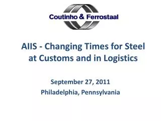 AIIS - Changing Times for Steel at Customs and in Logistics