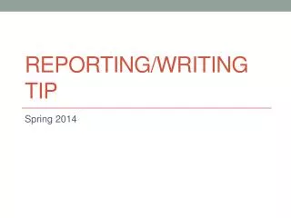 Reporting/Writing Tip