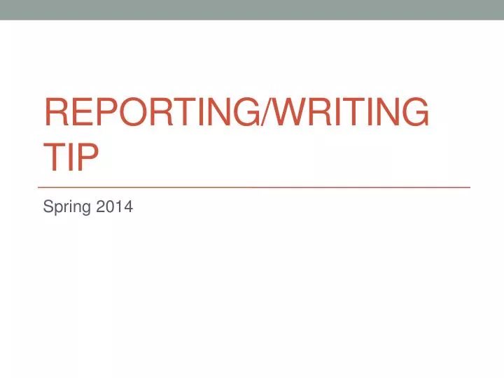 reporting writing tip
