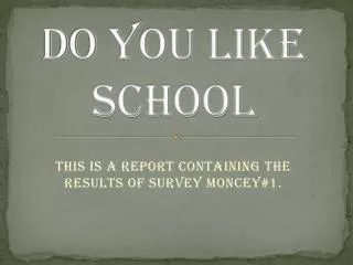 Do you like school