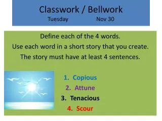 Classwork / Bellwork Tuesday		Nov 30
