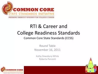 RTI &amp; Career and College Readiness Standards Common Core State Standards (CCSS)