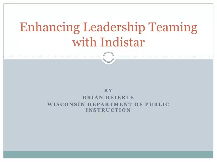 enhancing leadership teaming with indistar