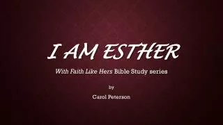 I am Esther