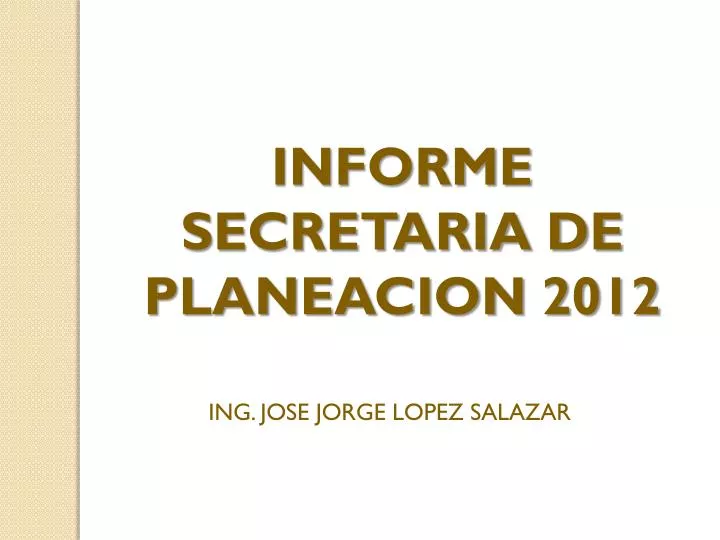 informe secretaria de planeacion 2012