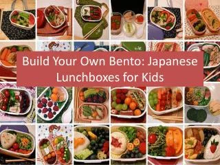 Build Your Own Bento: Japanese Lunchboxes for Kids