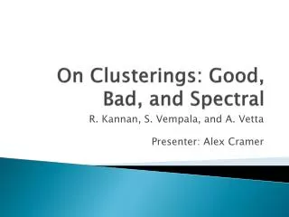 On Clusterings : Good, Bad, and Spectral