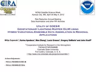 Acknowledgements: - NOAA NESDIS/GOES-R - NOAA NESDIS/JCSDA