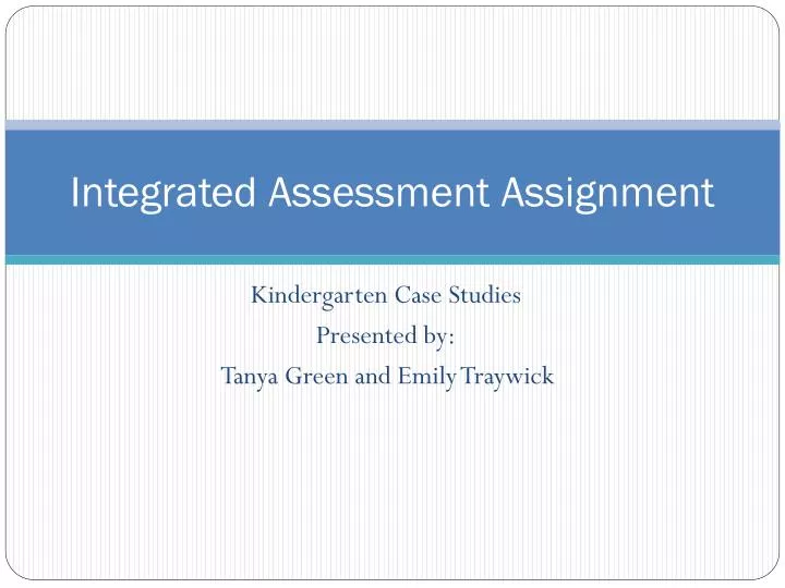 integrated assessment assignment